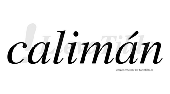 Calimán lleva tilde con vocal tónica en la segunda «a»