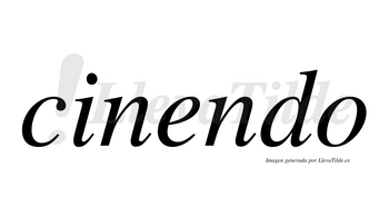 Cinendo  no lleva tilde con vocal tónica en la «e»