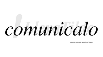 Comunicalo no lleva tilde con vocal tónica en la «a»