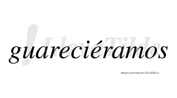 Guareciéramos  lleva tilde con vocal tónica en la segunda «e»