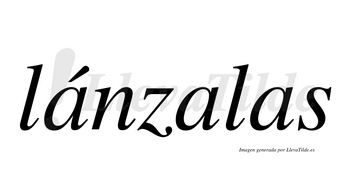 Lánzalas  lleva tilde con vocal tónica en la primera «a»