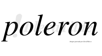 Poleron  no lleva tilde con vocal tónica en la «e»