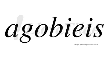 Agobieis no lleva tilde con vocal tónica en la «o»