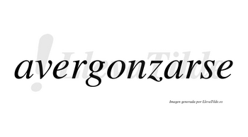 Avergonzarse no lleva tilde con vocal tónica en la segunda «a»