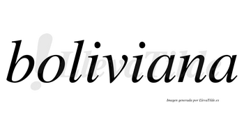 Boliviana  no lleva tilde con vocal tónica en la primera «a»