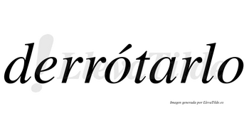 Derrótarlo  lleva tilde con vocal tónica en la primera «o»