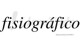 Fisiográfico  lleva tilde con vocal tónica en la «a»