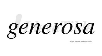 Generosa  no lleva tilde con vocal tónica en la «o»