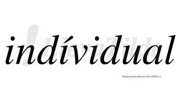 Indívidual  lleva tilde con vocal tónica en la segunda «i»