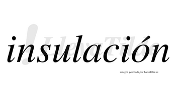 Insulación lleva tilde con vocal tónica en la «o»