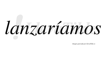 Lanzaríamos  lleva tilde con vocal tónica en la «i»