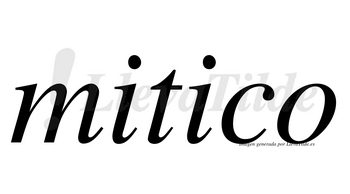 Mitico no lleva tilde con vocal tónica en la segunda «i»