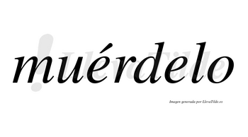Muérdelo  lleva tilde con vocal tónica en la primera «e»