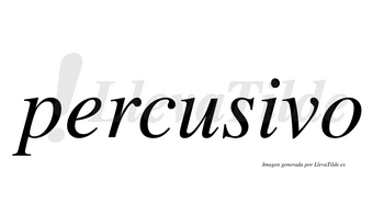 Percusivo  no lleva tilde con vocal tónica en la «i»