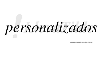 Personalizados  no lleva tilde con vocal tónica en la segunda «a»