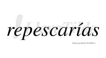 Repescarías  lleva tilde con vocal tónica en la «i»