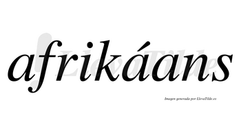 Afrikáans  lleva tilde con vocal tónica en la segunda «a»