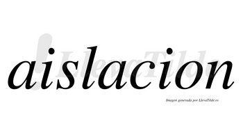 Aislacion no lleva tilde con vocal tónica en la segunda «a»
