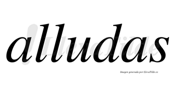 Alludas no lleva tilde con vocal tónica en la «u»