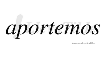 Aportemos  no lleva tilde con vocal tónica en la «e»