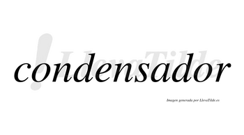 Condensador  no lleva tilde con vocal tónica en la segunda «o»