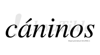 Cáninos lleva tilde con vocal tónica en la «a»