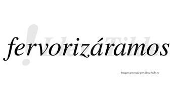 Fervorizáramos  lleva tilde con vocal tónica en la primera «a»