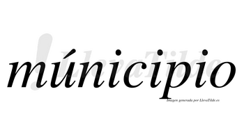 Múnicipio lleva tilde con vocal tónica en la «u»