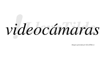 Videocámaras  lleva tilde con vocal tónica en la primera «a»