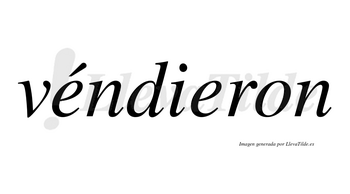 Véndieron lleva tilde con vocal tónica en la primera «e»