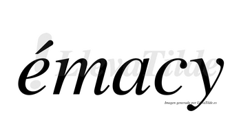 Émacy  lleva tilde con vocal tónica en la «e»