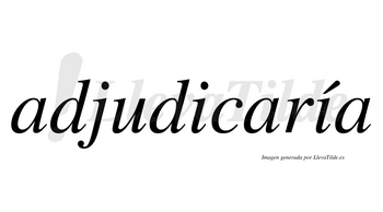 Adjudicaría  lleva tilde con vocal tónica en la segunda «i»