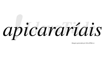 Apicararíais  lleva tilde con vocal tónica en la segunda «i»