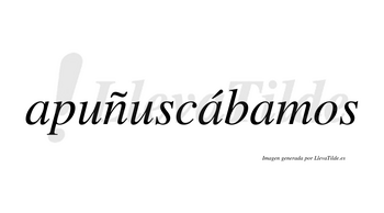 Apuñuscábamos  lleva tilde con vocal tónica en la segunda «a»
