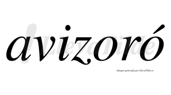 Avizoró  lleva tilde con vocal tónica en la segunda «o»
