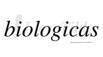 Biologicas no lleva tilde con vocal tónica en la segunda «i»