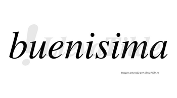 Buenisima no lleva tilde con vocal tónica en la segunda «i»