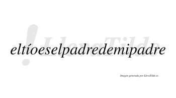 Eltíoeselpadredemipadre  lleva tilde con vocal tónica en la primera «i»