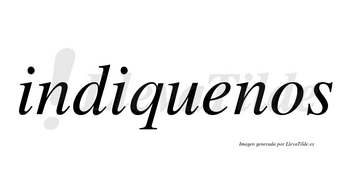 Indiquenos no lleva tilde con vocal tónica en la «e»