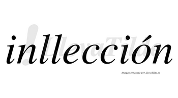 Inllección  lleva tilde con vocal tónica en la «o»