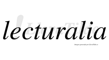 Lecturalia no lleva tilde con vocal tónica en la primera «a»