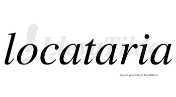 Locataria  no lleva tilde con vocal tónica en la segunda «a»
