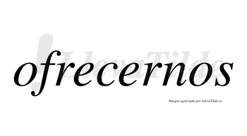 Ofrecernos  no lleva tilde con vocal tónica en la segunda «e»