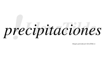 Precipitaciones  no lleva tilde con vocal tónica en la «o»