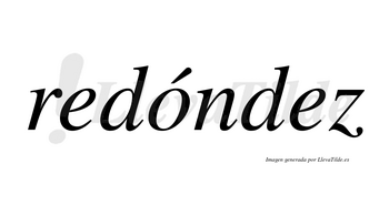 Redóndez lleva tilde con vocal tónica en la «o»