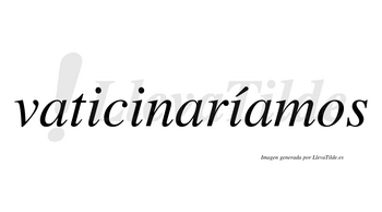 Vaticinaríamos  lleva tilde con vocal tónica en la tercera «i»