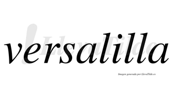 Versalilla  no lleva tilde con vocal tónica en la «i»