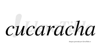 Cucaracha  no lleva tilde con vocal tónica en la segunda «a»