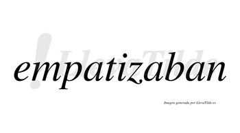 Empatizaban  no lleva tilde con vocal tónica en la segunda «a»