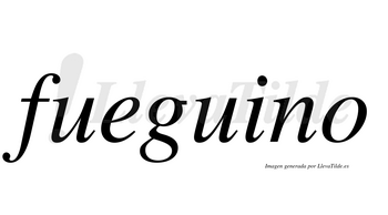 Fueguino  no lleva tilde con vocal tónica en la segunda «u»